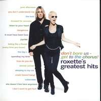 Roxette - Listen To Your Heart