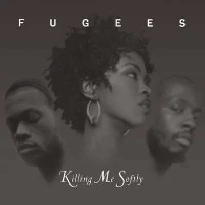 Fugees - Killing Me Softly With His Song