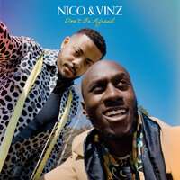 Nico & Vinz - Don’t Be Afraid